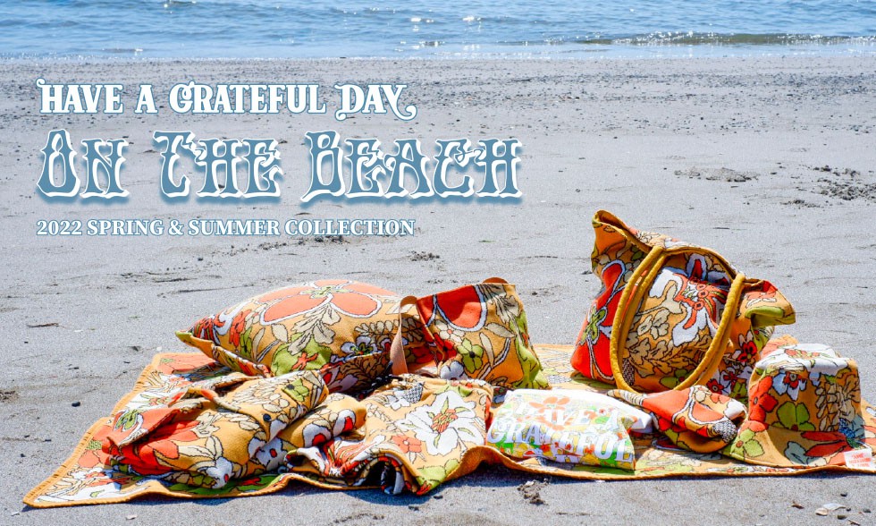 Have a grateful day - On The Beach 2022 Spring & Summer Collection