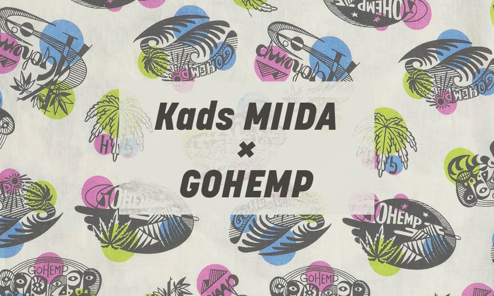 Kads Miida × GOHEMP